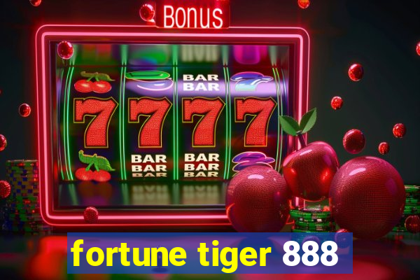 fortune tiger 888